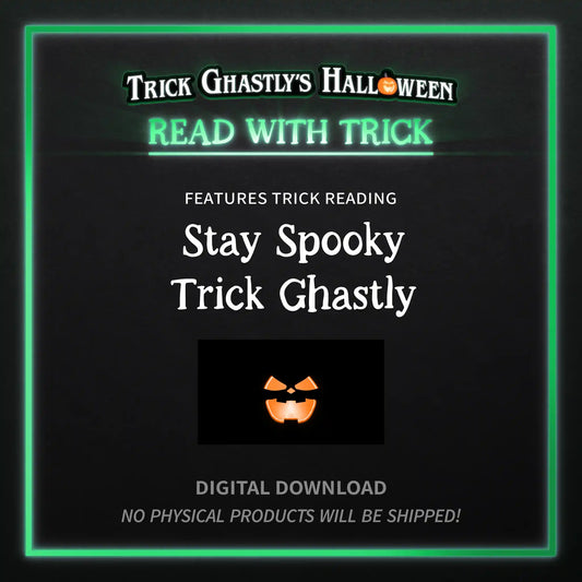 Read with Trick: Stay Spooky Trick Ghastly