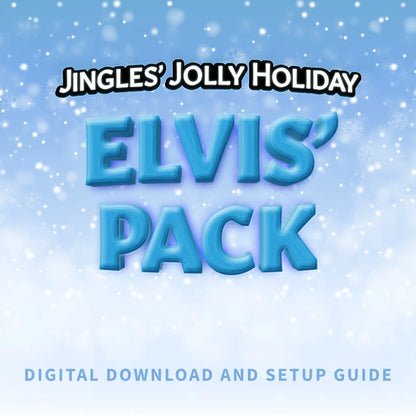 ELVIS' PACK + Singing Jingles Setup Guide