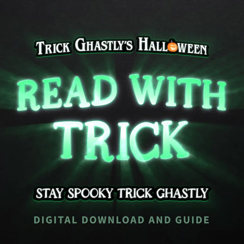 Read with Trick: Stay Spooky Trick Ghastly